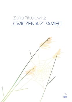 Ćwiczenia z pamięci - Zofia Piłasiewicz