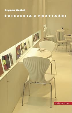 Ćwiczenia z przyjaźni - Wróbel Szymon