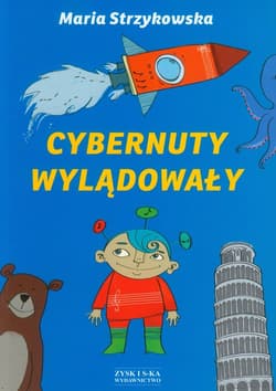 Cybernuty wylądowały - Maria Strzykowska