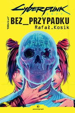 Cyberpunk 2077: Bez przypadku - ebook - Rafał Kosik