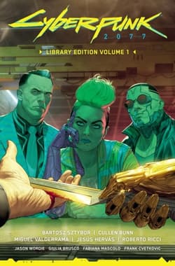 Cyberpunk 2077. Library Edition. Volume 1 - Bartosz Sztybor, Cullen Bunn, Miguel Valderrama
