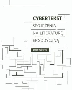 Cybertekst Spojrzenia na literaturę ergodyczną