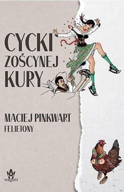 Cycki Zoścynej kury - Maciej Pinkwart