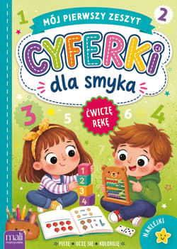 Cyferki dla smyka. Mój pierwszy zeszyt - Opracowanie Zbiorowe