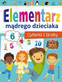 Cyferki i liczby. Elementarz mądrego dzieciaka - Opracowanie Zbiorowe