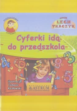 Cyferki idą do przedszkola. - Lech Tkaczyk