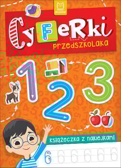 Cyferki przedszkolaka. Książeczka z naklejkami
