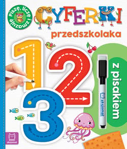 Cyferki przedszkolaka z pisakiem Piszę, liczę i zmazuję. - Agnieszka Bator