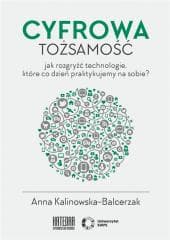 Cyfrowa tożsamość - Anna Kalinowska-Balcerzak