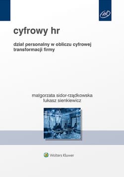Cyfrowy HR. Organizacja w warunkach transformacji technologicznej - Sienkiewicz Łukasz