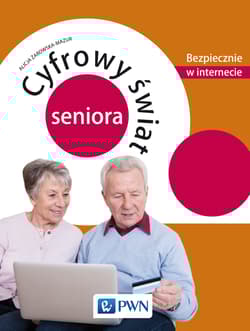 Cyfrowy świat seniora bezpiecznie w internecie - Alicja Żarowska-Mazur