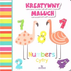 Cyfry / Numbers. Kreatywny maluch - Praca zbiorowa