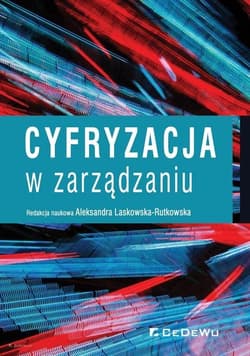 Cyfryzacja w zarządzaniu - Laskowska-Rutkowska Aleksandra