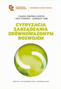 Cyfryzacja zarządzania zrównoważonym rozwojem - Paulina Golińska-Dawson, Agnieszka Tubis