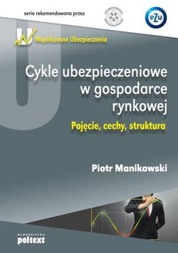 Cykle ubezpieczeniowe w gospodarce rynkowej Pojęcie, cechy, struktura