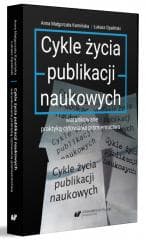 Cykle życia publikacji naukowych warunkowane.. - Anna Małgorzata Kamińska, Łukasz Opaliński