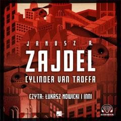 Cylinder van Troffa Audiobook - Janusz Zajdel