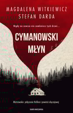 Cymanowski młyn - Magdalena Witkiewicz, Stefan Darda
