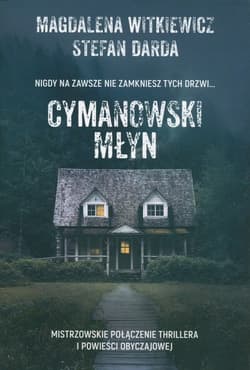 Cymanowski Młyn Wielkie Litery - Magdalena Witkiewicz, Stefan Darda