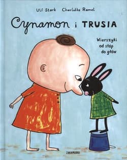 Cynamon i Trusia Wierszyki od stóp do głów - Ulf Stark