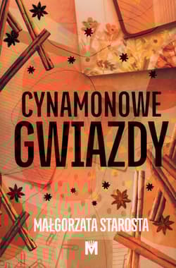 Cynamonowe gwiazdy - Małgorzata  Starosta