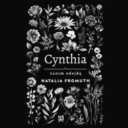 Cynthia. Zanim odejdę - audiobook - Natalia Fromuth