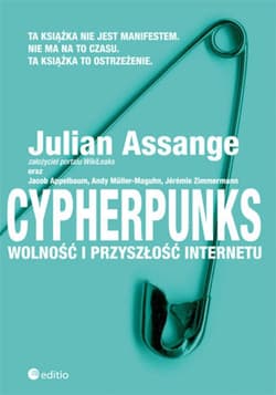 Cypherpunks. Wolność i przyszłość internetu - ebook - Julian Assange, Jacob Appelbaum, Andy Müller-Maguhn
