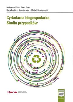 Cyrkularna biogospodarka. Studia przypadków