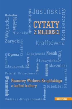 Cytaty z młodości Rozmowy Wacława Krupińskiego z ludźmi kultury - Wacław Krupiński
