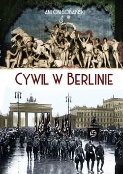 Cywil w Berlinie 1933-1936 - Antoni Sobański