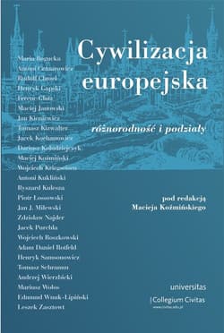 Cywilizacja europejska różnorodność i podziały Tom III - Maciej Koźmiński
