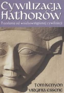 Cywilizacja Hathorów - Tom Kenyon,  Essene Virginia