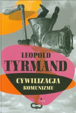 Cywilizacja komunizmu - Leopold Tyrmand
