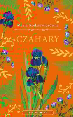 Czahary ekskluzywna edycja - Maria Rodziewiczówna