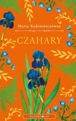 Czahary ekskluzywna edycja - Maria Rodziewiczówna