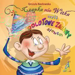 Czapka nie Witka czyli odlotowe zabawy słowem