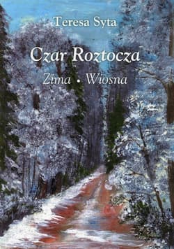 Czar Roztocza zima wiosna