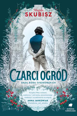 Czarci ogród. Saga rodu Tyszkowskich. Tom 2 - Magda Skubisz