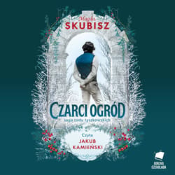 Czarci ogród. Saga rodu Tyszkowskich. Tom 2 - audiobook - Magda Skubisz