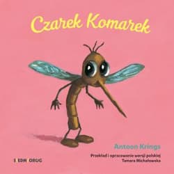 Czarek komarek słodkie małe zwierzątka - Antoon Krings