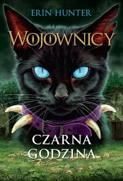 Czarna Godzina Wojownicy Tom 6 - Erin Hunter
