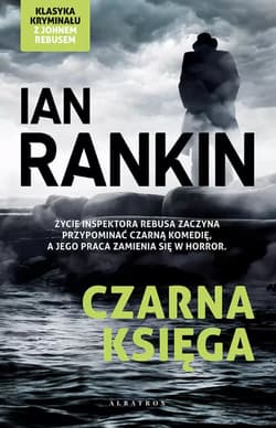 Czarna księga Cykl Inspektor Rebus. Tom 5 - Ian Rankin