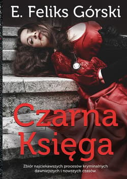 Czarna księga Tom 1 - Górski Feliks E.