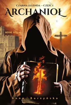 Czarna legenda Część 1 - Archanioł - Anna Burzyńska