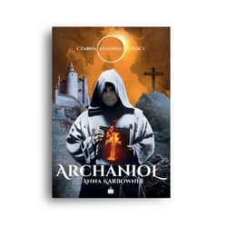 Czarna legenda część I Archanioł - Anna Karbownik
