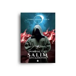 Czarna legenda część III Spowiedź tom 1 Salim - Anna Karbownik