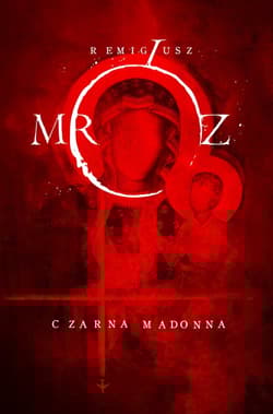 Czarna Madonna - Remigiusz Mróz