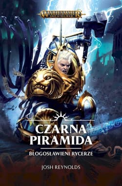 Czarna Piramida. Błogosławieni Rycerze - Josh Reynolds