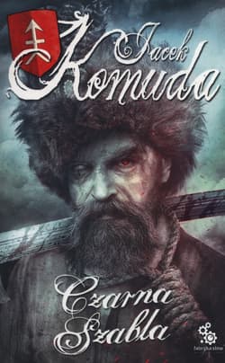 Czarna szabla - Jacek  Komuda
