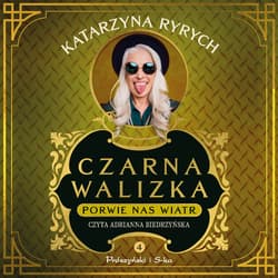 Czarna walizka. Porwie nas wiatr - audiobook - Katarzyna Ryrych